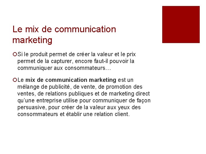 Le mix de communication marketing ¡Si le produit permet de créer la valeur et