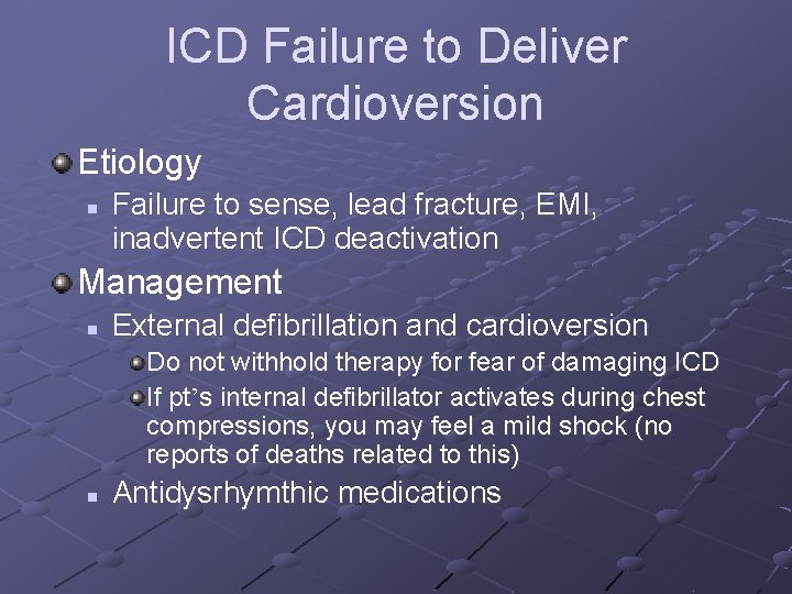 ICD Failure to Deliver Cardioversion Etiology n Failure to sense, lead fracture, EMI, inadvertent