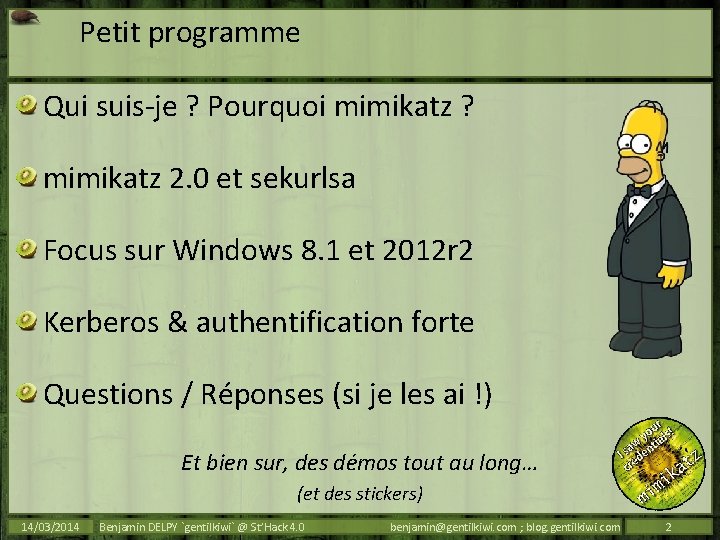 Petit programme Qui suis-je ? Pourquoi mimikatz ? mimikatz 2. 0 et sekurlsa Focus