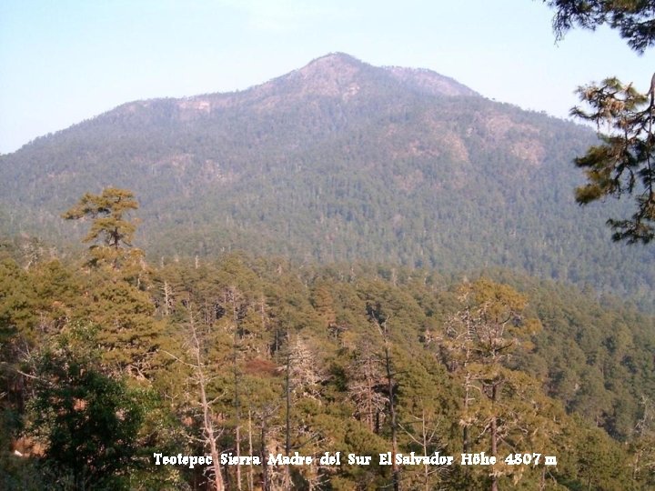 Teotepec Sierra Madre del Sur El Salvador Höhe 4807 m 