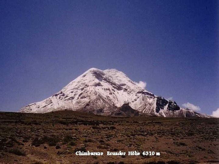 Chimbarazo Ecuador Höhe 6310 m 