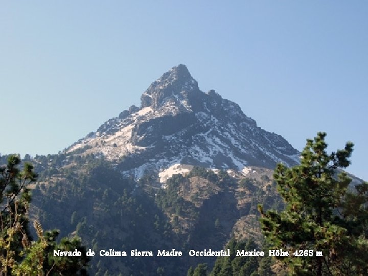 Nevado de Colima Sierra Madre Occidental Mexico Höhe 4265 m 