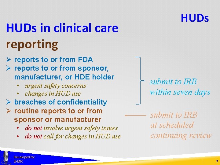 HUDs in clinical care reporting Ø reports to or from FDA Ø reports to