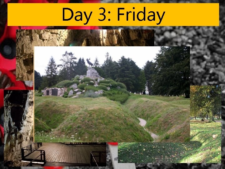 Day 3: Friday Day 3: Friday