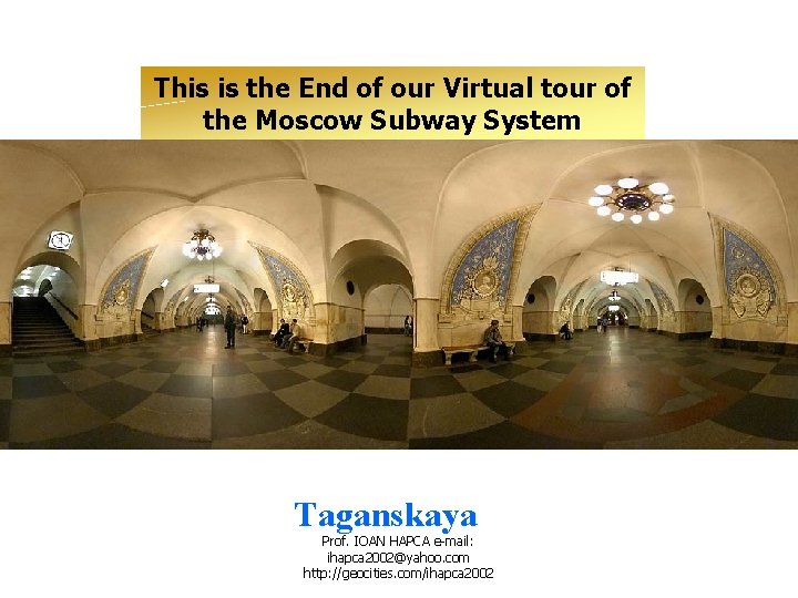 This is the End of our Virtual tour of the Moscow Subway System Taganskaya