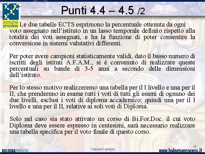 Punti 4. 4 – 4. 5 /2 Le due tabelle ECTS esprimono la percentuale