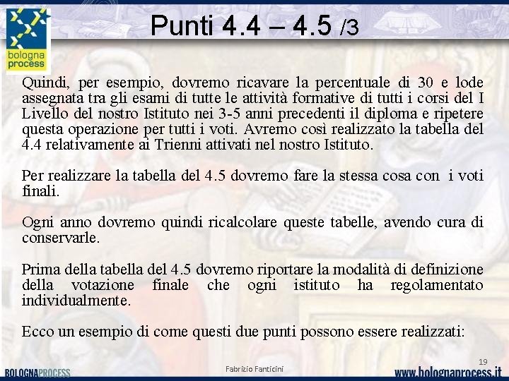 Punti 4. 4 – 4. 5 /3 Quindi, per esempio, dovremo ricavare la percentuale