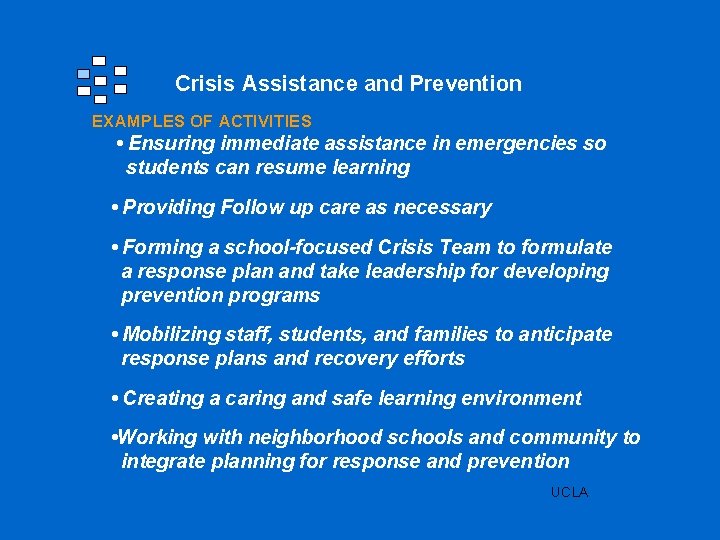 Crisis Assistance and Prevention EXAMPLES OF ACTIVITIES • Ensuring immediate assistance in emergencies so