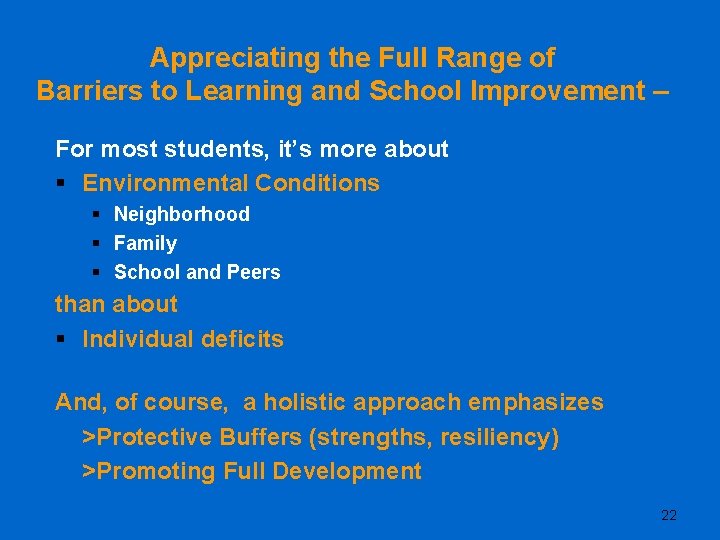 Appreciating the Full Range of Barriers to Learning and School Improvement – For most