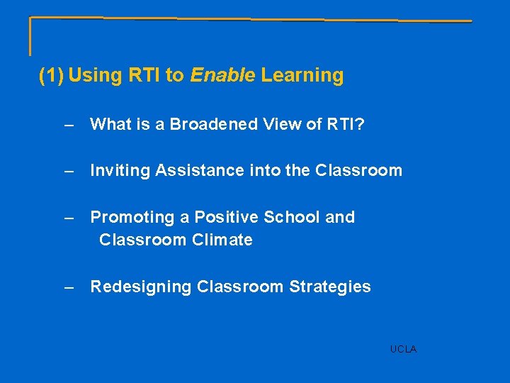 (1) Using RTI to Enable Learning – What is a Broadened View of RTI?