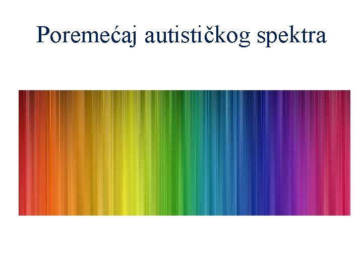 Poremećaj autističkog spektra 