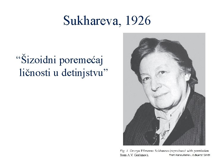 Sukhareva, 1926 “Šizoidni poremećaj ličnosti u detinjstvu” 