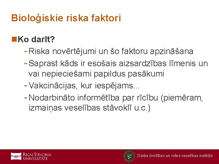 Bioloģiskie riska faktori n. Ko darīt? - Riska novērtējumi un šo faktoru apzināšana -