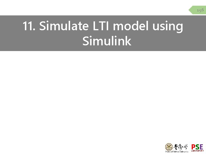 156 11. Simulate LTI model using Simulink PSE LABORATORY 156 11. Simulate LTI model using Simulink PSE LABORATORY