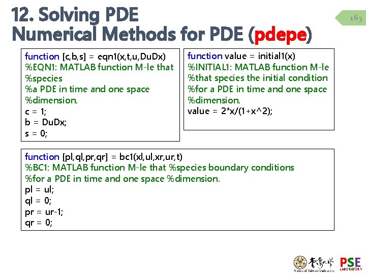 12. Solving PDE Numerical Methods for PDE (pdepe) function [c, b, s] = eqn