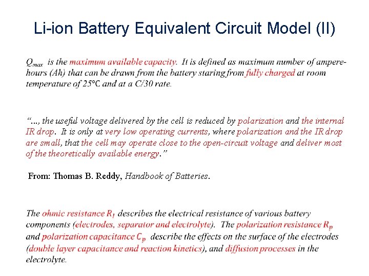 Li-ion Battery Equivalent Circuit Model (II) “. . . , the useful voltage delivered