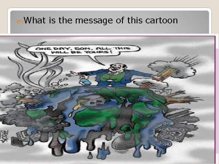  What is the message of this cartoon 