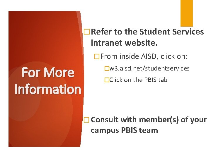 � Refer to the Student Services intranet website. �From inside AISD, click on: For