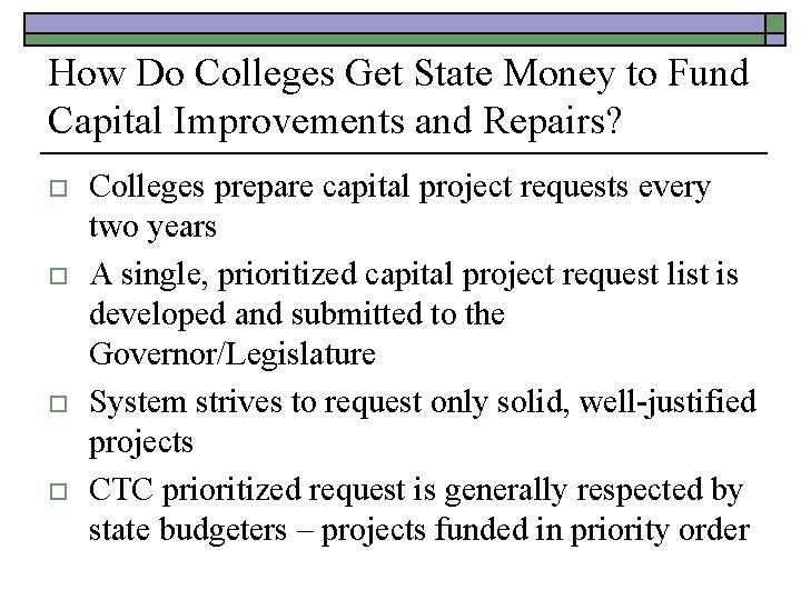 How Do Colleges Get State Money to Fund Capital Improvements and Repairs? o o