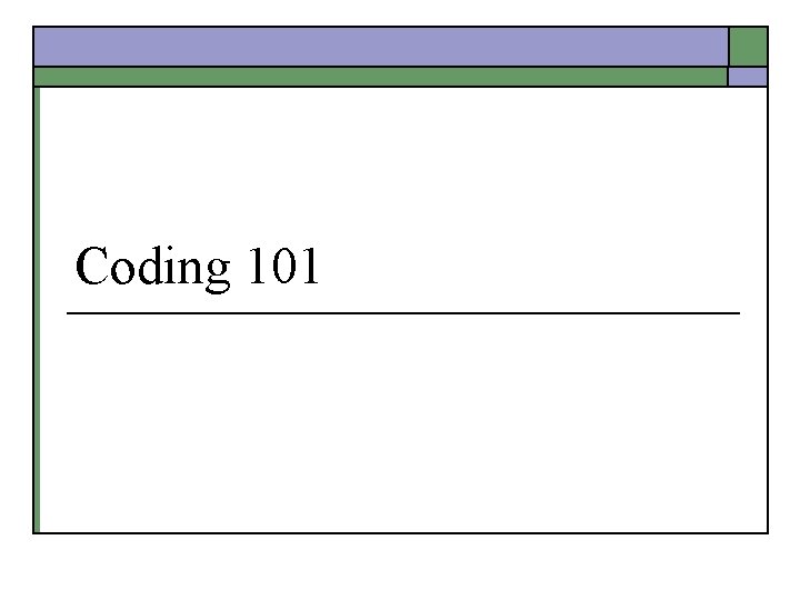 Coding 101 