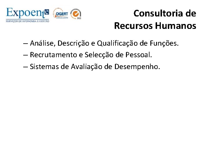Consultoria de Recursos Humanos – Análise, Descrição e Qualificação de Funções. – Recrutamento e