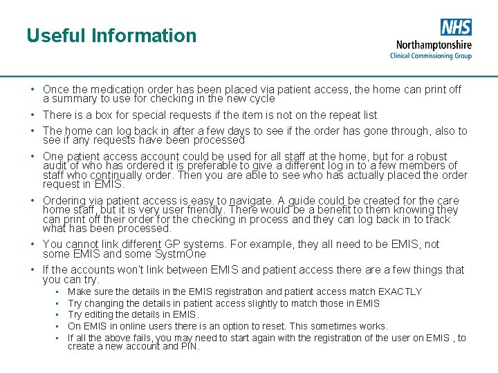 Useful Information • Once the medication order has been placed via patient access, the