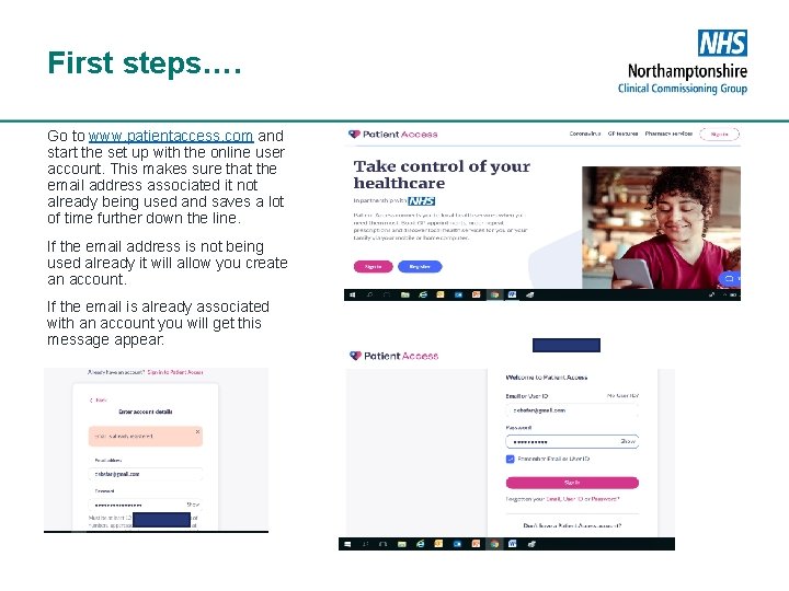First steps…. Go to www. patientaccess. com and start the set up with the