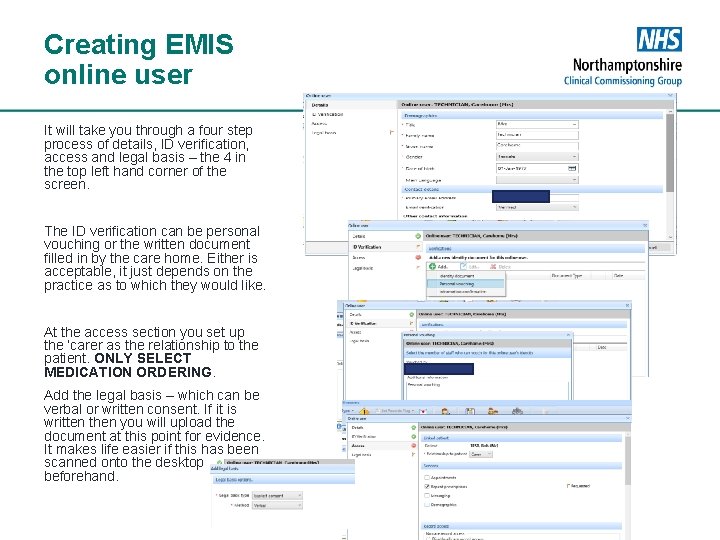 Creating EMIS online user It will take you through a four step process of