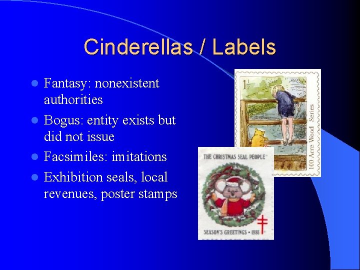 Cinderellas / Labels Fantasy: nonexistent authorities l Bogus: entity exists but did not issue