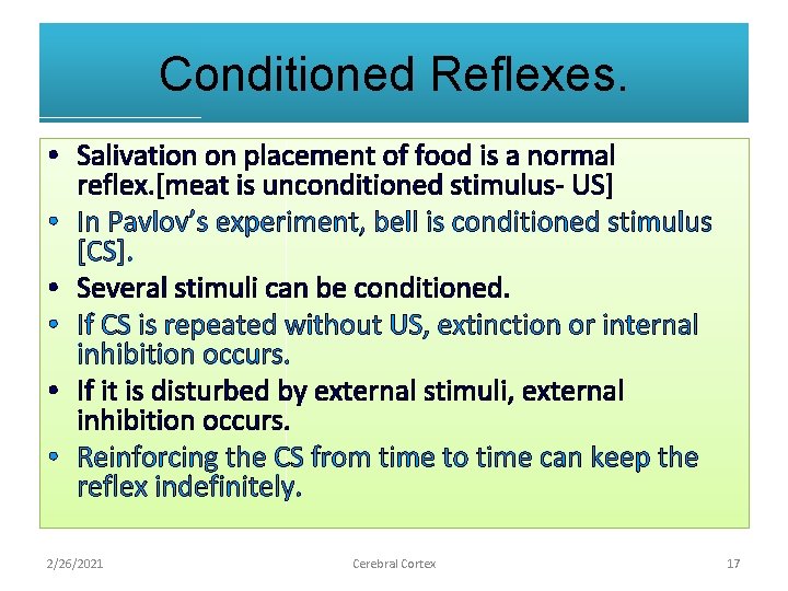 Conditioned Reflexes. • Salivation on placement of food is a normal reflex. [meat is