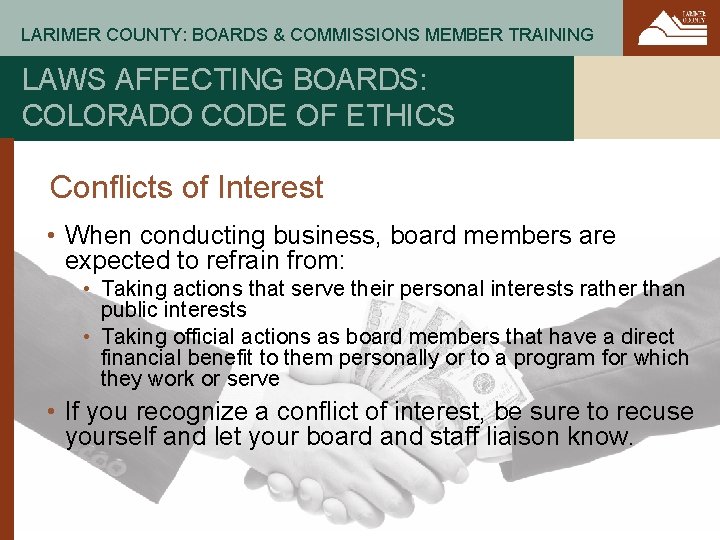 LARIMER COUNTY: BOARDS & COMMISSIONS MEMBER TRAINING LAWS AFFECTING BOARDS: COLORADO CODE OF ETHICS