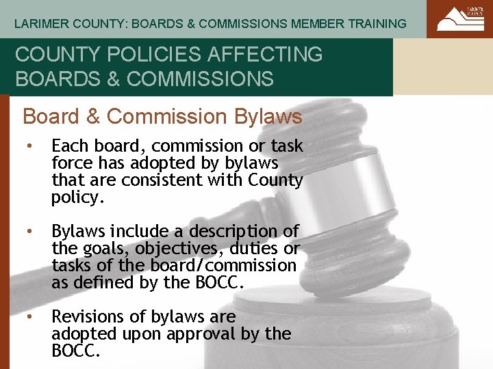 LARIMER COUNTY: BOARDS & COMMISSIONS MEMBER TRAINING COUNTY POLICIES AFFECTING BOARDS & COMMISSIONS Board