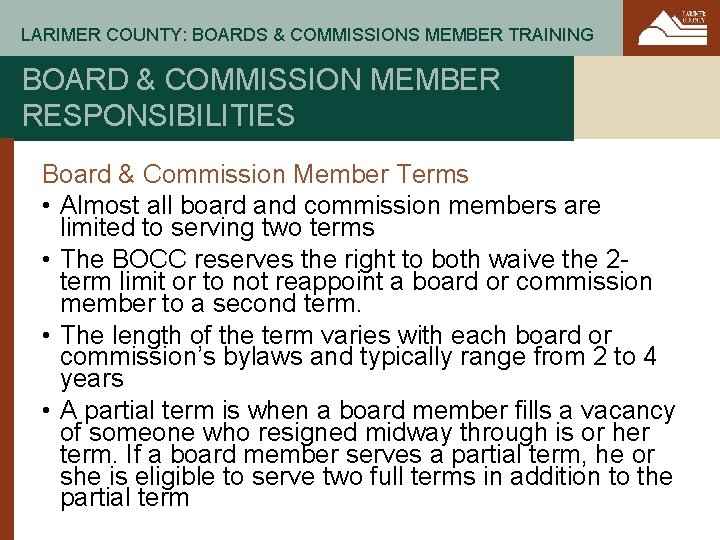 LARIMER COUNTY: BOARDS & COMMISSIONS MEMBER TRAINING BOARD & COMMISSION MEMBER RESPONSIBILITIES Board &