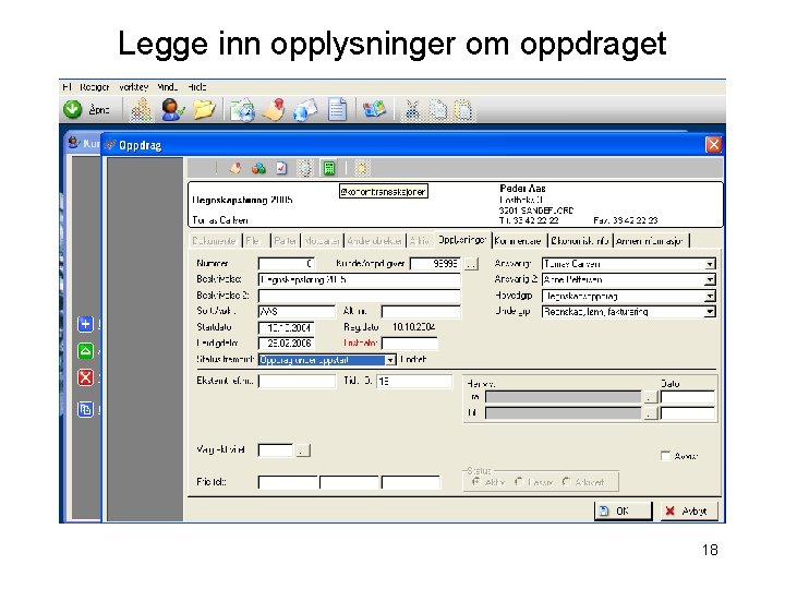 Legge inn opplysninger om oppdraget 18 