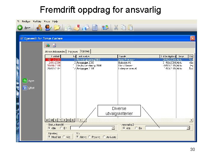 Fremdrift oppdrag for ansvarlig Diverse utvalgskriterier 30 