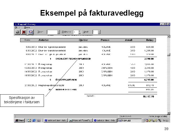 Eksempel på fakturavedlegg Spesifikasjon av tekstlinjene i fakturaen 39 