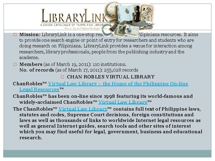 � Mission: Library. Link is a one-stop resource center for Filipiniana resources. It aims