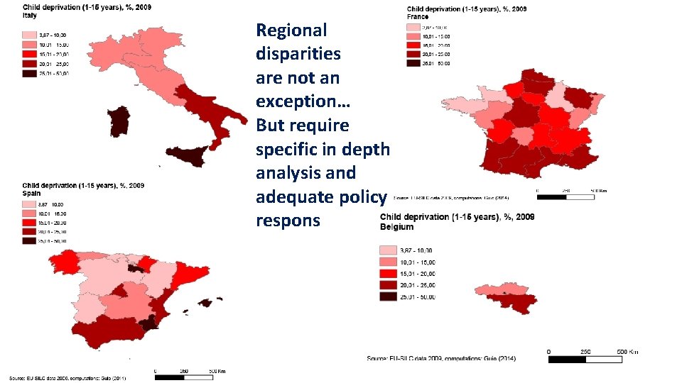 Regional disparities are not an exception… But require specific in depth analysis and adequate