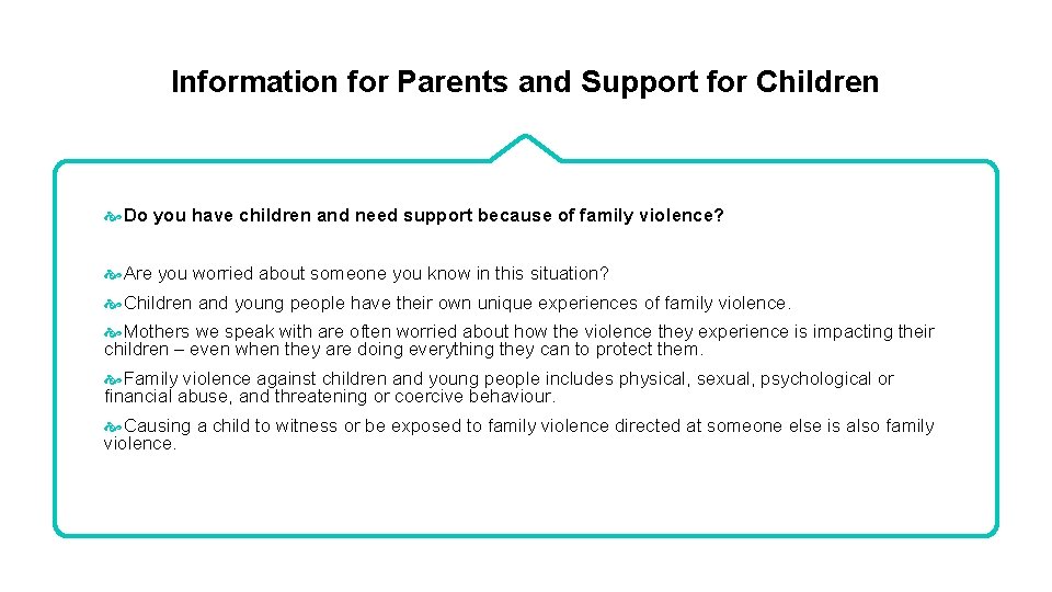 Information for Parents and Support for Children Do you have children and need support