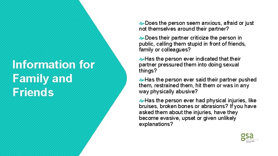  Does the person seem anxious, afraid or just not themselves around their partner?