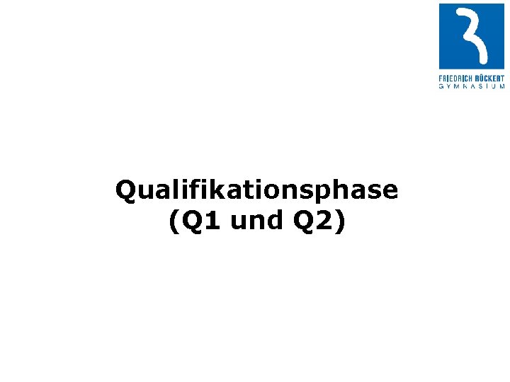 Qualifikationsphase (Q 1 und Q 2) 