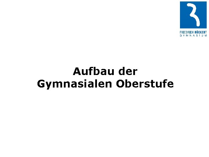 Aufbau der Gymnasialen Oberstufe 