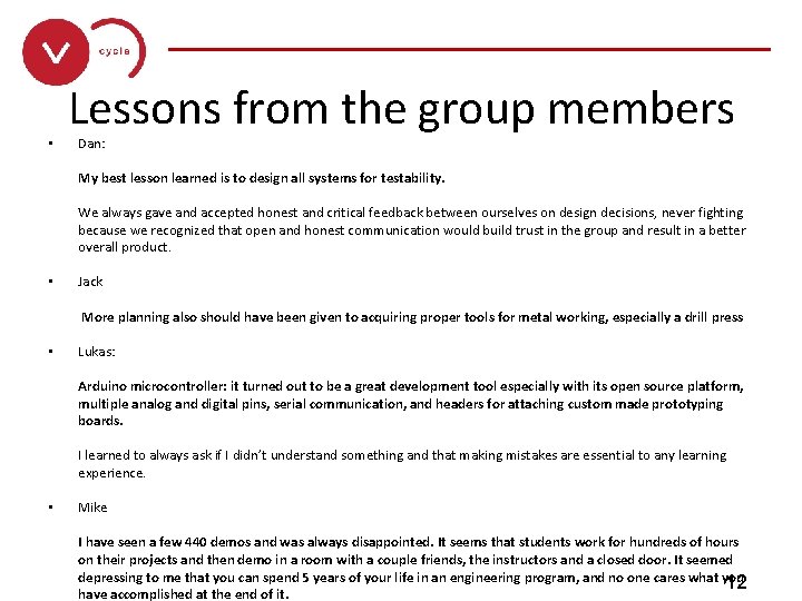 ______________ • Lessons from the group members Dan: My best lesson learned is to