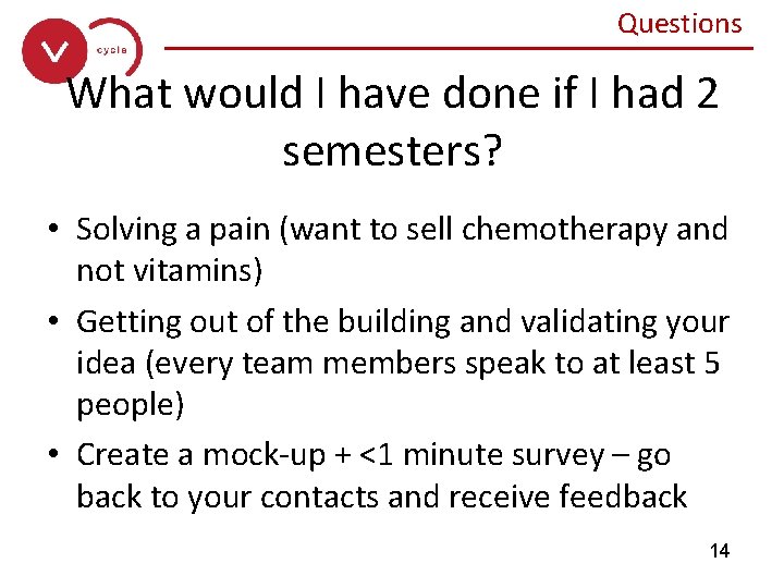 Questions ______________ What would I have done if I had 2 semesters? • Solving