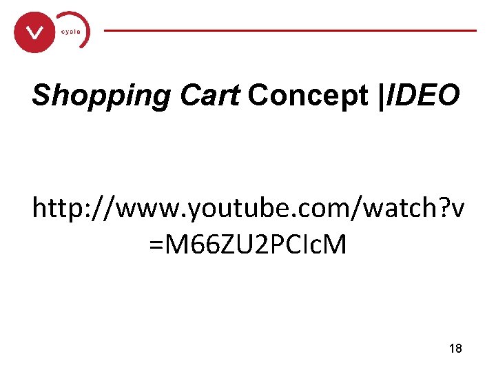 ______________ Shopping Cart Concept |IDEO http: //www. youtube. com/watch? v =M 66 ZU 2
