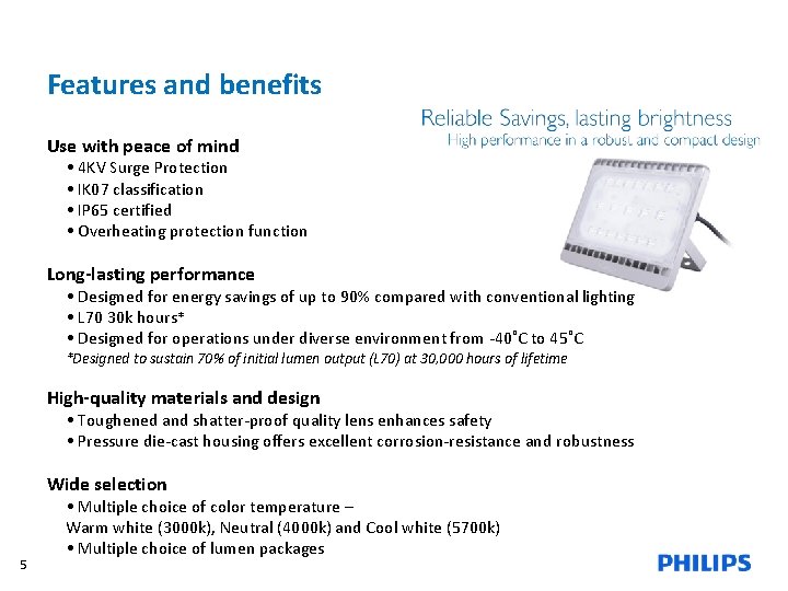 Features and benefits Use with peace of mind • 4 KV Surge Protection •