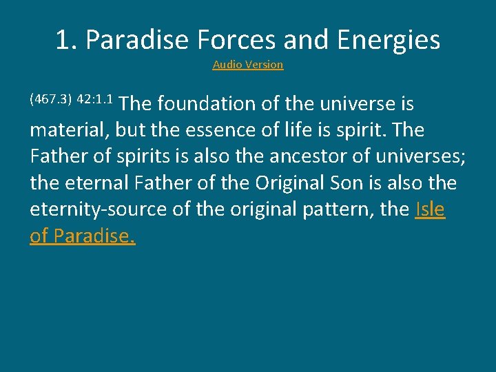 1. Paradise Forces and Energies Audio Version The foundation of the universe is material,