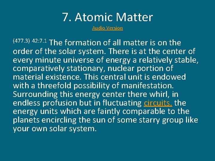 7. Atomic Matter Audio Version The formation of all matter is on the order