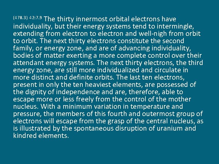 The thirty innermost orbital electrons have individuality, but their energy systems tend to intermingle,