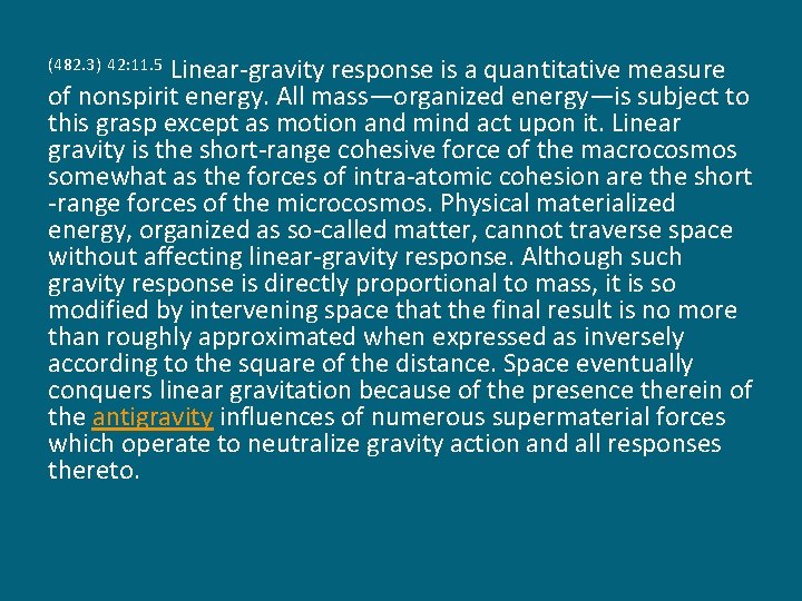 Linear-gravity response is a quantitative measure of nonspirit energy. All mass—organized energy—is subject to